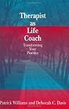 Therapist As Life Coach: Transforming Your Practice