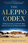 The Aleppo Codex by Matti Friedman The Aleppo Codex by Matti Friedman
