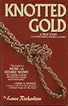 Knotted Gold: A True Story of Overcoming, Loving & Giving