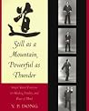 Still As a Mountain, Powerful As Thunder: Simple Taoist Exercises for Healing, Vitality, and Peace of Mind Still As a Mountain, Powerful As Thunder: Simple Taoist Exercises for Healing, Vitality, and Peace of Mind