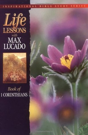 Book Of 1 Corinthians (Life Lessons with Max Lucado)