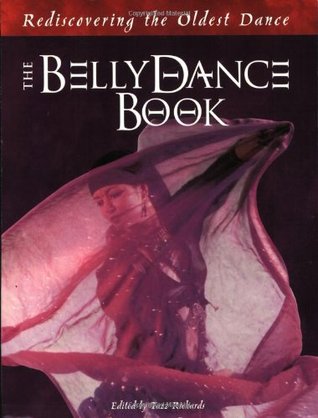 The Belly Dance Book: Rediscovering the Oldest Dance