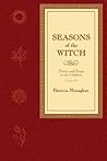 Seasons of the Witch: Poetry & Songs to the Goddess Seasons of the Witch: Poetry & Songs to the Goddess