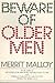 Beware of Older Men