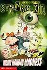 Mighty Monday Madness (Strange Kid Chronicles, #1)