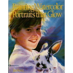 Painting Watercolor Portraits That Glow (Hardcover)