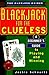 Blackjack for the Clueless: A Beginner's Guide to Playing and Winning (The Clueless Guides)