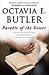 Parable of the Sower by Octavia E. Butler Parable of the Sower by Octavia E. Butler