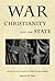 War, Christianity, and the ...