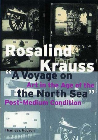 “A Voyage on the North Sea”: Art in the Age of the Post-Medium Condition (Paperback)