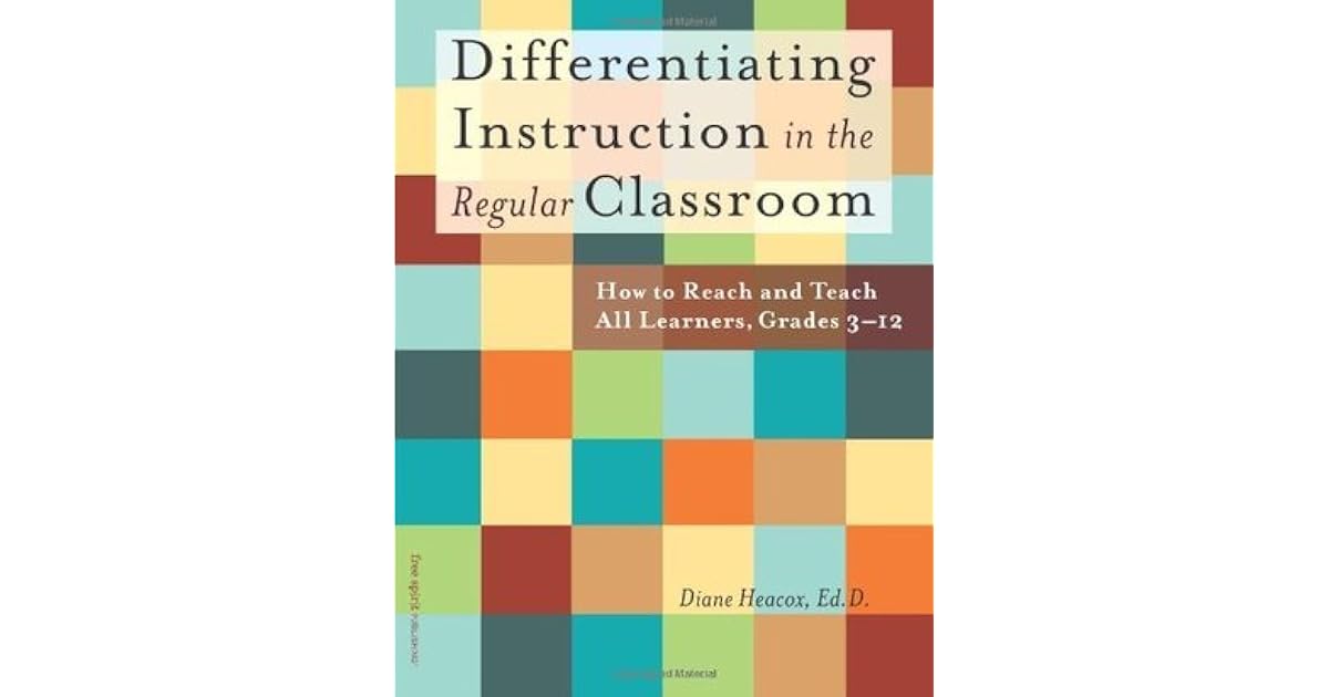 Differentiating Instruction in the Regular Classroom How to Reach and