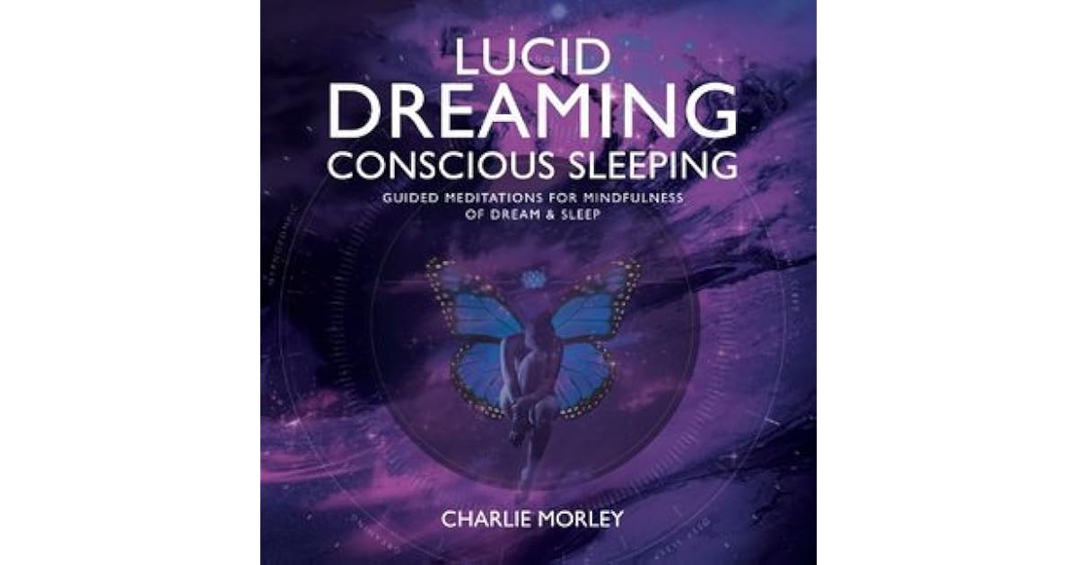 Lucid Dreaming, Conscious Sleeping Guided Meditations for Mindfulness