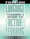 Foreign Language Teacher's Guide to Active Learning