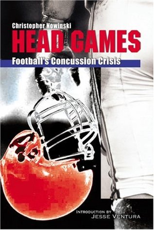 Head Games: Football's Concussion Crisis from the NFL to Youth Leagues