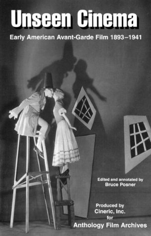 Unseen Cinema: Early American Avant-Garde Film 1893-1941 (Paperback)
