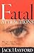 Fatal Attractions by Jack W. Hayford