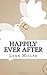 Happily Ever After: Daily Devotionals for Your First Year of Marriage