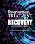 Intervention, Treatment, and Recovery: A Practical Guide to the TAP 21 Addiction Counseling Competencies