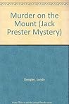 Murder On The Mount by Sandy Dengler