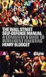The Wall Street Self-defense Manual: A Consumer's Guide to Intelligent Investing