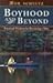 Boyhood & Beyond by Bob Schultz