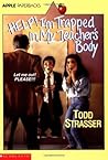 Help! I'm Trapped in My Teacher's Body by Todd Strasser