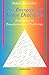 The Energetics of Voice Dialogue: An In-Depth Exploration of the Energetic Aspects of Transformational Psychology