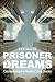 Prisoner of Dreams: Confess...