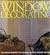 The Hunter Douglas Guide to Window Decorating : The Complete Reference for Designing Beautiful Window Treatments