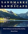 Landmarks in the Landscape: Historic Architecture in the National Parks of the West