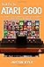 The A-Z of the Atari 2600 (Retro Gaming)