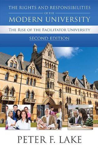 The Rights and Responsibilities of the Modern University: The Rise of the Facilitator University (Paperback)