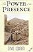 The Power of the Presence (Part Three)