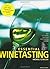 Essential Winetasting: The Complete Practical Winetasting Course