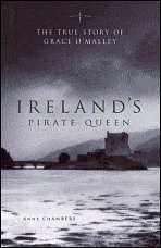 Ireland's Pirate Queen: The True Story of Grace O'Malley, 1530 - 1603 (Hardcover)