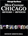 20th Century Chicago: 100 Years 100 Voices