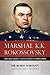 Marshal K.K. Rokossovsky: The Red Army's Gentleman Commander