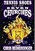Tennis Shoes and the Seven Churches by Chris Heimerdinger Tennis Shoes and the Seven Churches by Chris Heimerdinger