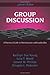 Group Discussion: A Practical Guide to Particiption And Leadership