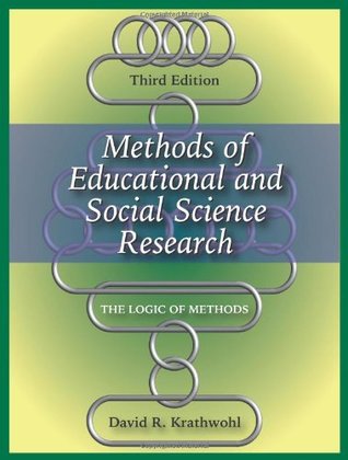 Methods of Educational and Social Science Research: The Logic of Methods