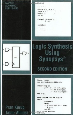 Logic Synthesis Using Synopsys® (Kindle Edition)