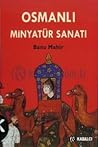 Osmanlı Minyatür Sanatı
