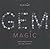 Gem Magic: Crystals and Gemstones for Love, Luck, and Power