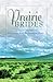 Prairie Brides: The Bride's Song/The Barefoot Bride/A Homesteader, A Bride and a Baby/A Vow Unbroken (Inspirational Romance Collection)