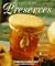 A Passion for Preserves: Jams, Jellies Marmalades, Conserves Whole and Candied Fruits