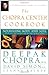 The Chopra Center Cookbook: Nourishing Body and Soul