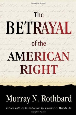 The Betrayal Of The American Right (Hardcover)