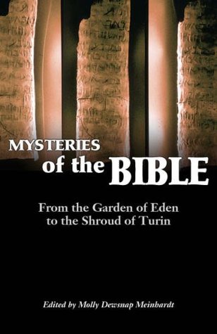 Mysteries Of The Bible: From The Location Of Eden To The Shroud Of Turin : A Collection Of Essays Published By The Biblical Archaeology Society (Paperback)