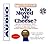 Who Moved My Cheese : An Amazing Way To Deal With Change In Your Work And In Your Life