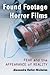 Found Footage Horror Films:...